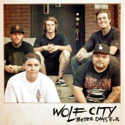 Wolf City : Better Days